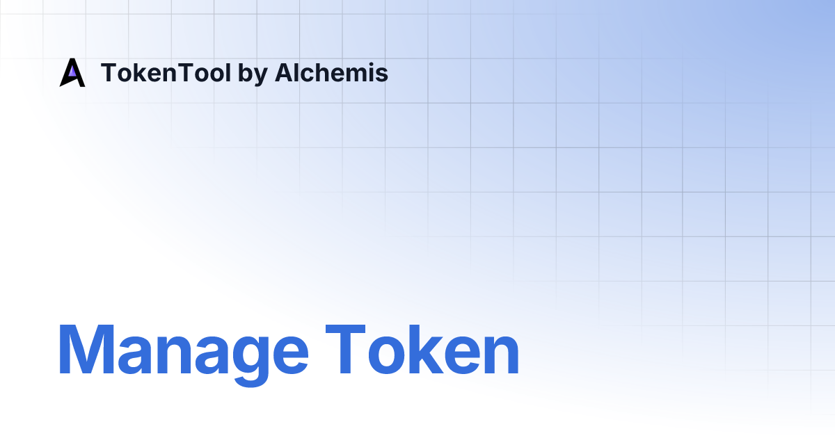 Manage token tokentool by alchemis